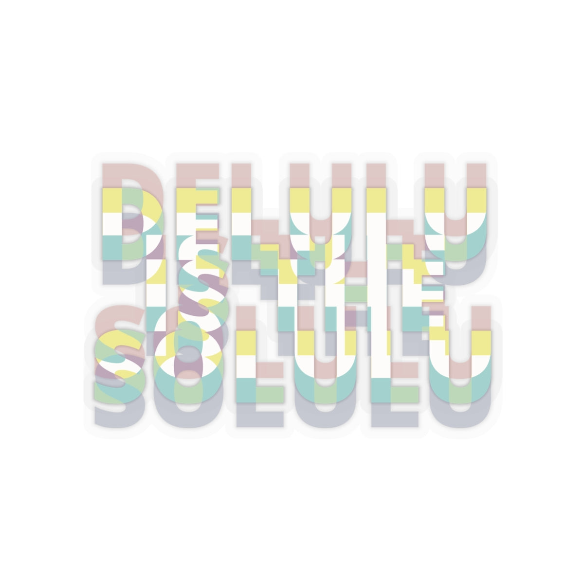 Motivational Kiss-Cut Stickers - "DELULU is the SOLULU" - multi